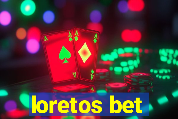 loretos bet